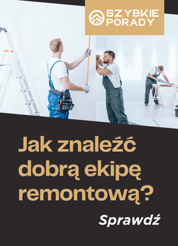 Jak znaleźć dobrą ekipę remontową?